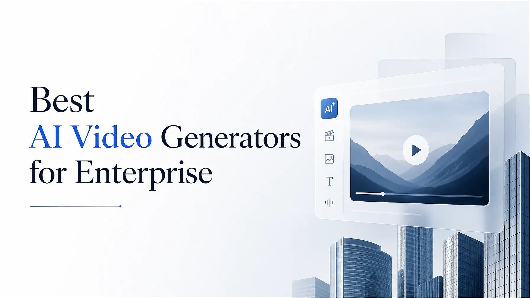 Best AI Video Generators for Enterprise in 2026