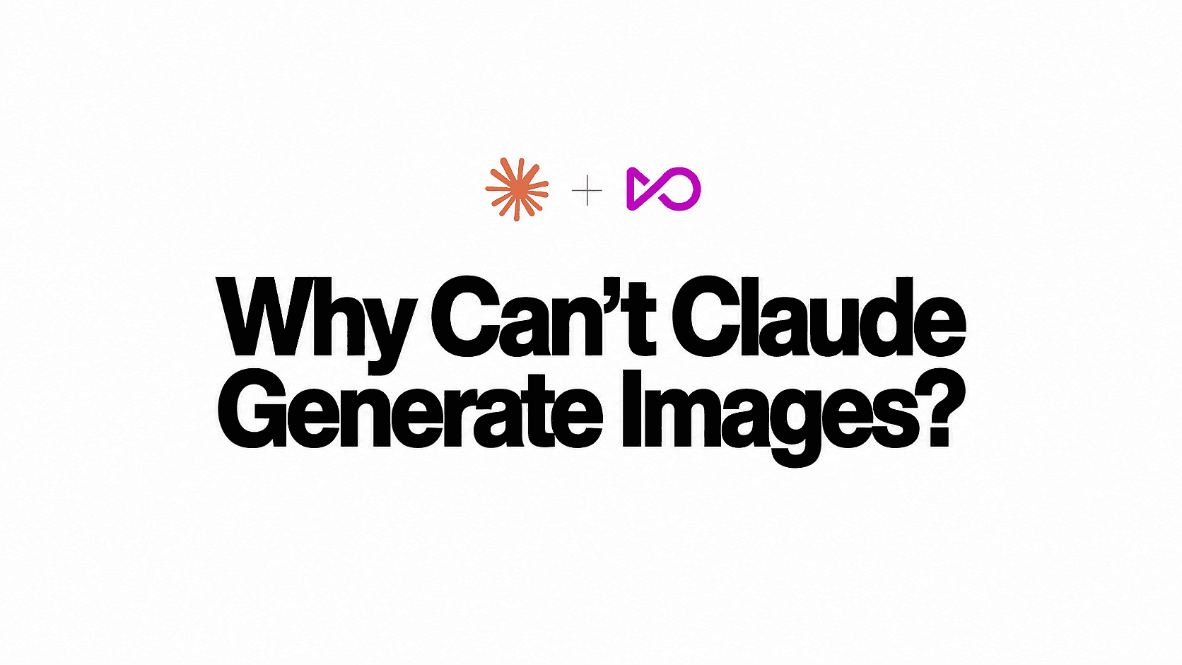 Why Can't Claude Generate Images?