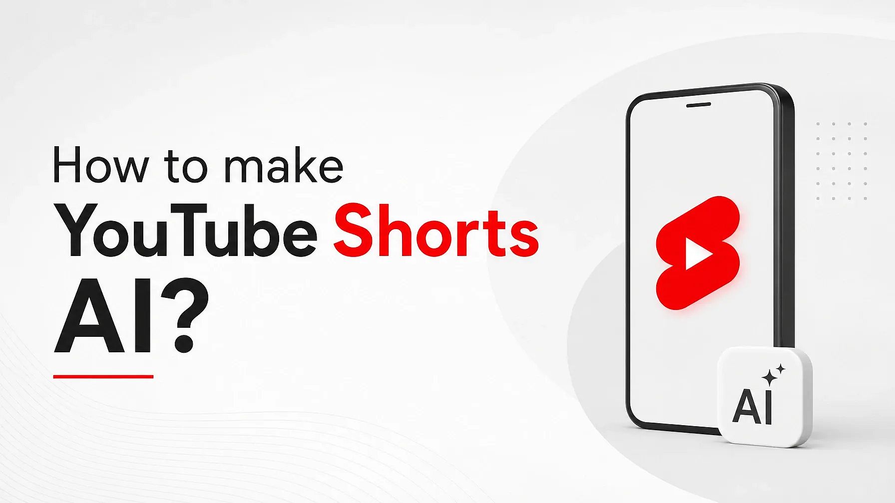 How to make YouTube Shorts with AI?