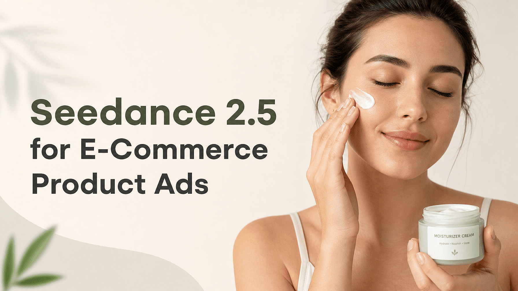 How Ecommerce Business Owners can Use Seedance 2.5 For Product Ads