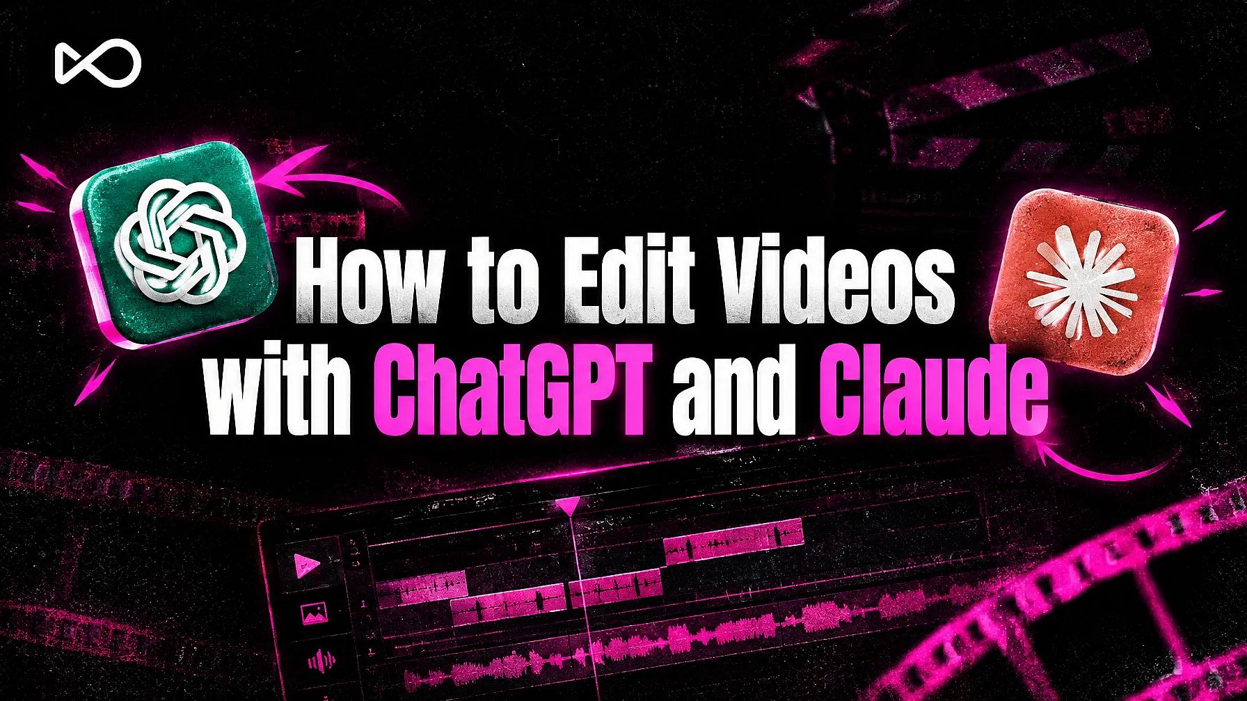 How to Edit Videos with ChatGPT and Claude
