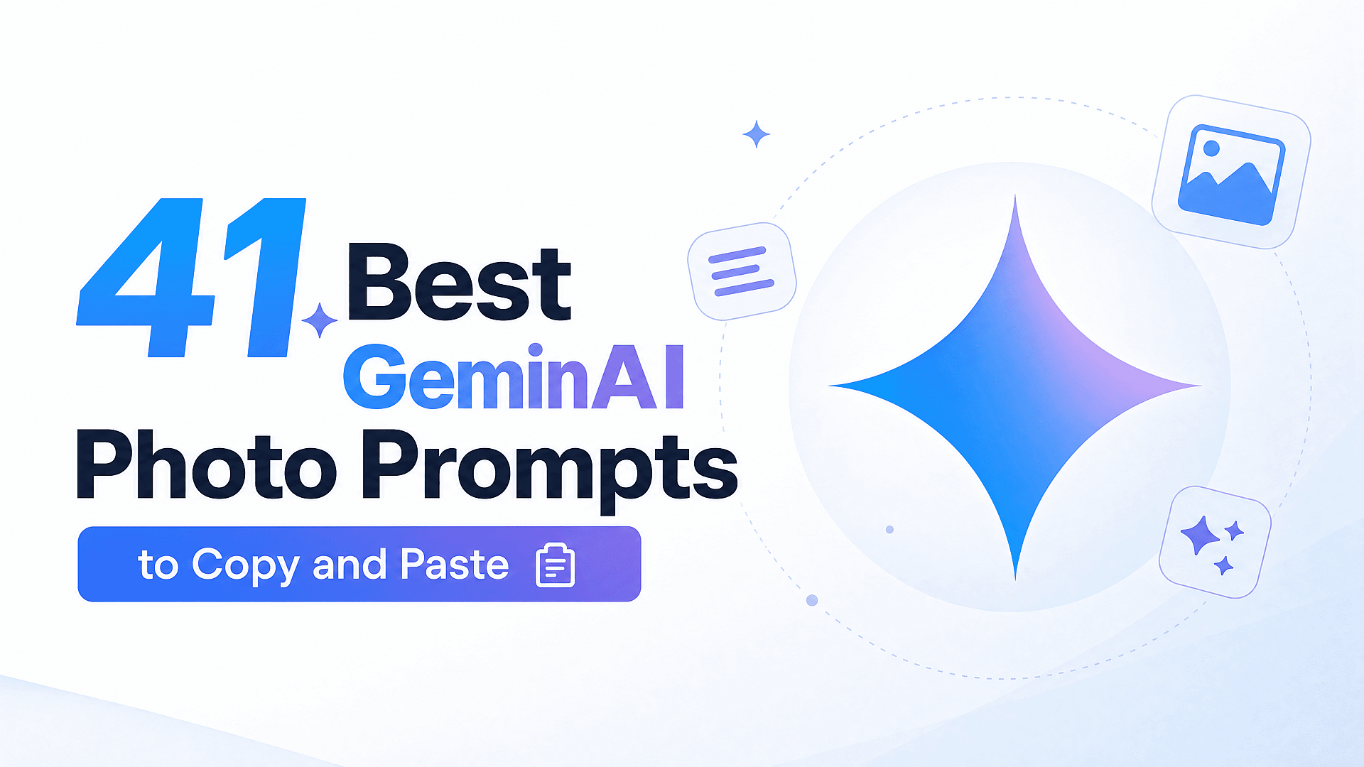 41 Best Gemini AI Photo Prompts to Copy and Paste