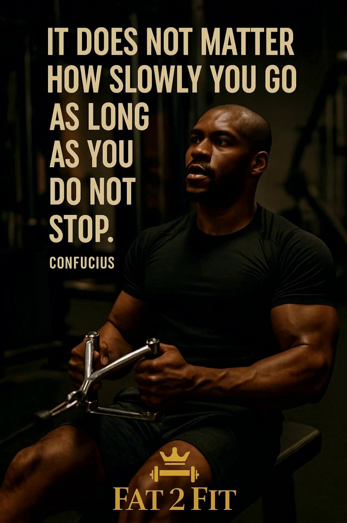 Prompt: A muscular man trains intensely on a seated cable row machine in a dimly lit gym. Warm cinematic lighting highlights his sweat and focus. Camera slowly moves in from medium shot to close-up on his determined face. Subtle light beams cut through the background haze. Text fades in: “It does not matter how slowly you go, as long as you do not stop.” – Confucius. Brand logo “FAT 2 FIT” appears at the bottom with a golden glow.