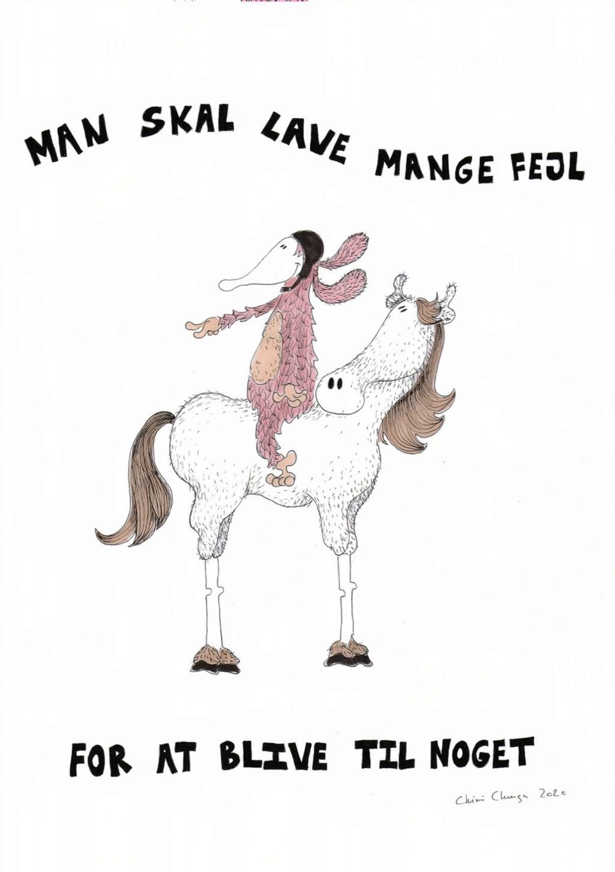 Prompt: This is a whimsical, hand-drawn digital illustration featuring a white horse with a brown mane and tail, standing on a white background. The horse has a slightly exaggerated, cartoonish style with simple, black line detailing.The legs are four simple plack lines that makes them look like strings on a string puppet Sitting  bacwards atop the horse is a whimsical creature  with a white head reminiscent of the character Snoopy from the Peanuts comic strip. With two black dots as eyes.The creatures body is covered in a pink, textured,fur and it wears a black hat. The rider's arm is outstretched pointing in the wrong direction .The horse's eyes are small  black dots, giving it a gentle expression. Above the horse, in bold, black, uppercase letters, the text reads "MAN SKAL LAVE MANGE FEDT." Below the horse, in the same bold, black, uppercase letters, the text reads "FOR AT BLIVE TIL NØGET." The artist's signature, "chimi changa 2015," is located at the bottom right. The overall style is playful and humorous, with a focus on simple, yet effective, line work and a limited color palette. The illustration uses a mix of light and dark pink, black, and brown to create a visually appealing and engaging image.the horse walks out of the frame in  the right side even if the rider is pointing to the left.