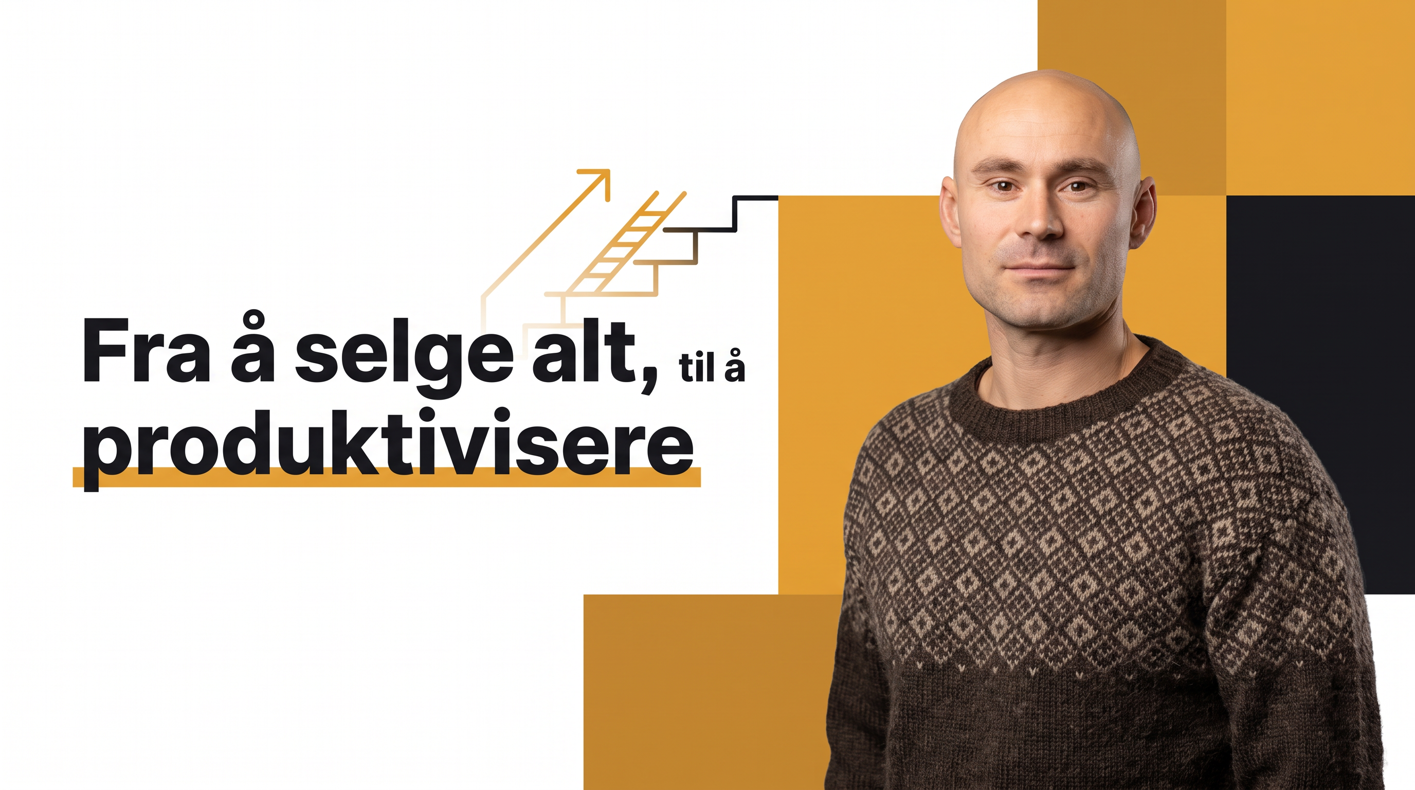 Fra å selge alt til alle, til å produktivisere tjenestene dine