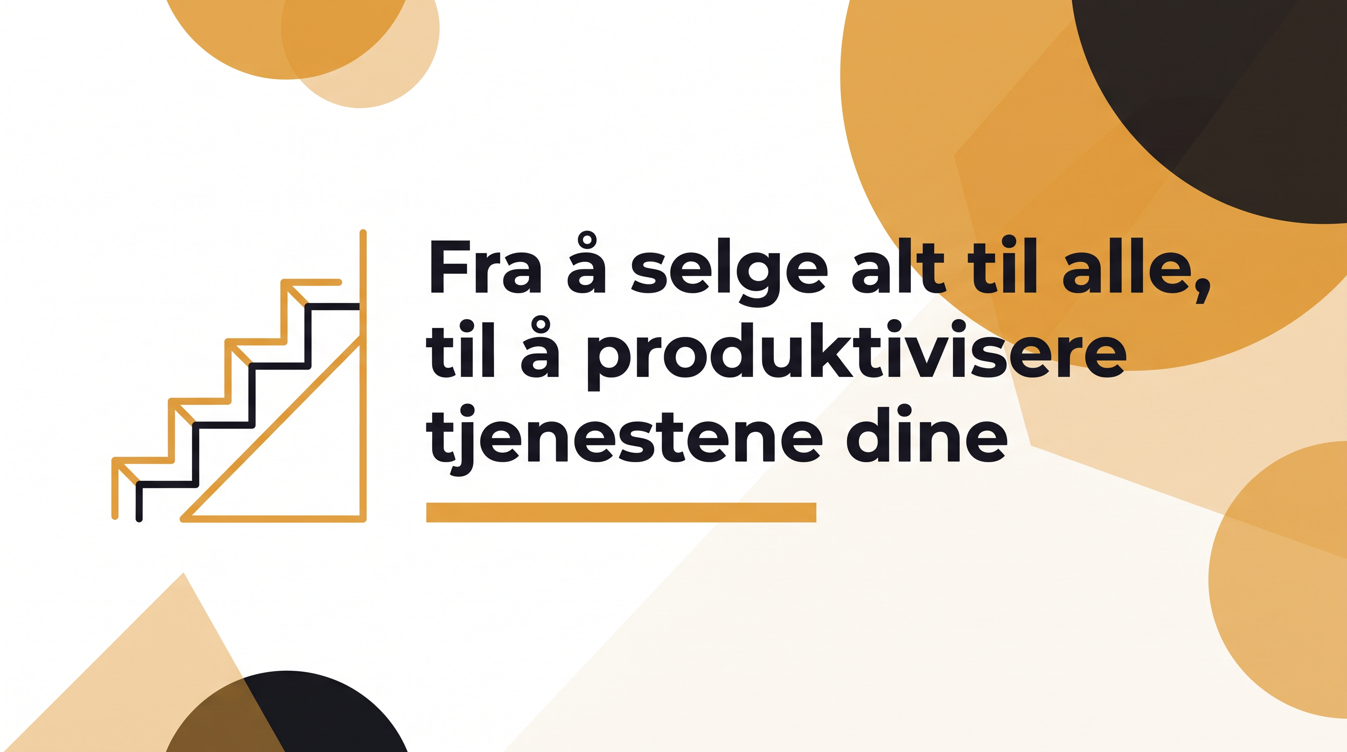 Produktivisering og kundetrapper — illustrasjon