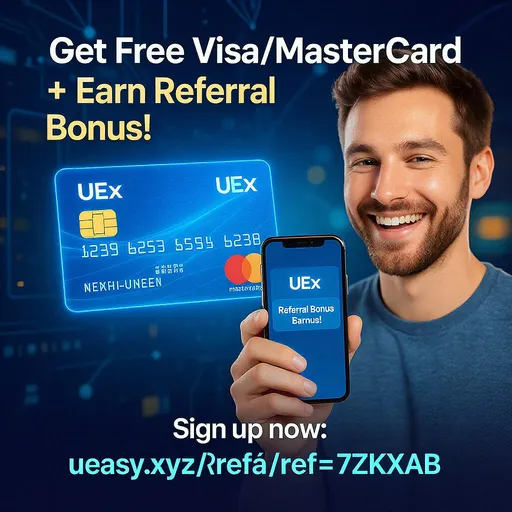 Prompt: A modern and attractive promotional banner showing a glowing free Visa and MasterCard with "UEEx" logo on the cards. A happy user holding a phone showing the UEEx app with a "Referral Bonus Earned" message on screen. Background should be futuristic, digital style with blue and gold tones. Add text in bold: "🎁 Get Free Visa/MasterCard + Earn Referral Bonus!" and below that: "Sign up now: ueasy.xyz?ref=7ZKXAB". Make it vibrant and attention-grabbing, suitable for social media ad, 1:1 or 4:5 ratio.
