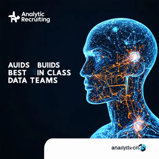 Prompt: An advertisement using an image that depicts AI with the words Analytic Recruiting builds best in class data teams.