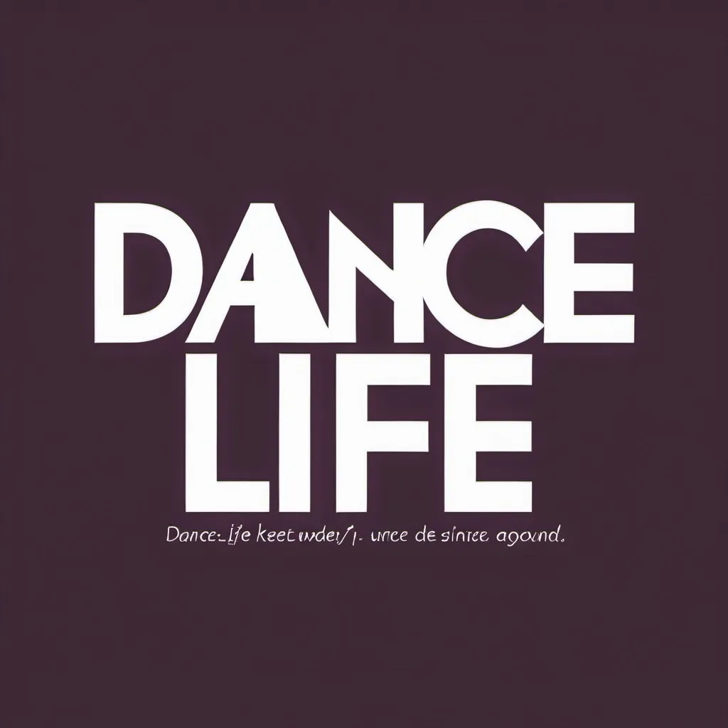 Prompt: write text: dance life - no background
use a modern font
