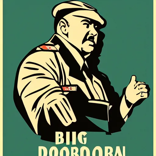 Prompt: Big coob dictator propaganda poster