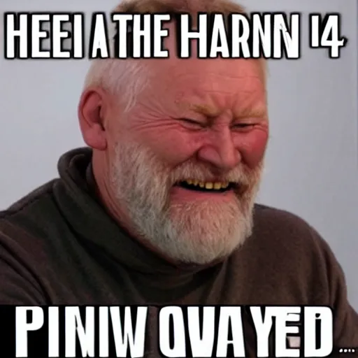 Image similar to danish viking version of hide the pain harold meme