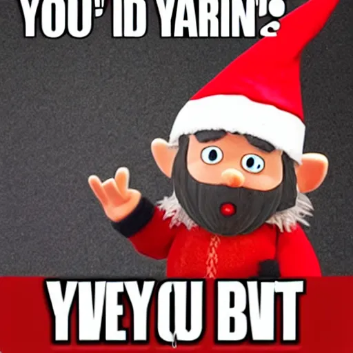 Prompt: youve been gnomed