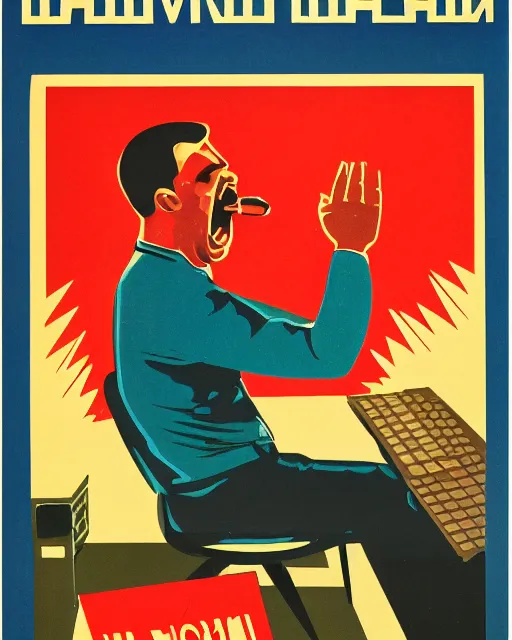 Image similar to soviet propaganda poster of an angry communist developer yelling at his computer