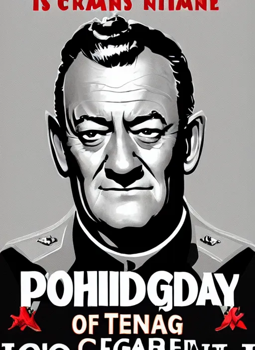 Image similar to propaganda poster john wayne as king of england, 8 k, trending on artstation