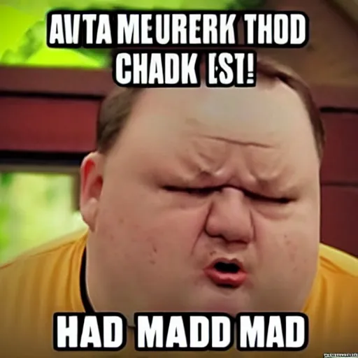 Image similar to fat chuck is mad