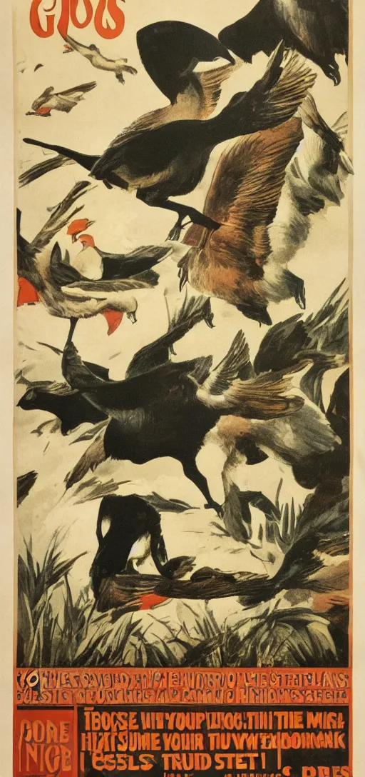 Prompt: 1 9 0 0 s high quality propaganda poster for geese. be strong. be a goose. convincing