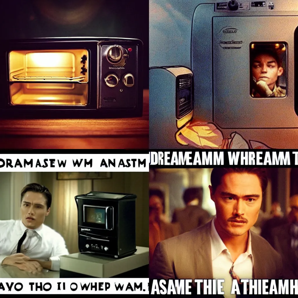 Prompt: A dream within a dream within a dream within a dream within a dream within a dream within a dream within a dream within a toaster oven. Inception. Cinematic.