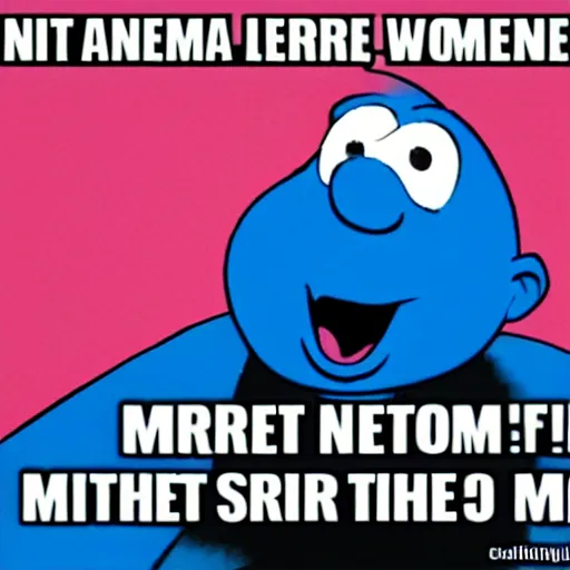Prompt: internet meme of a woman yelling'bring me another smurf!'