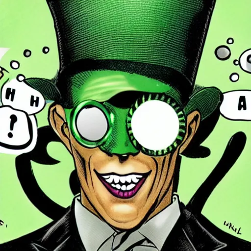 Prompt: The Riddler asking you if you have any questions