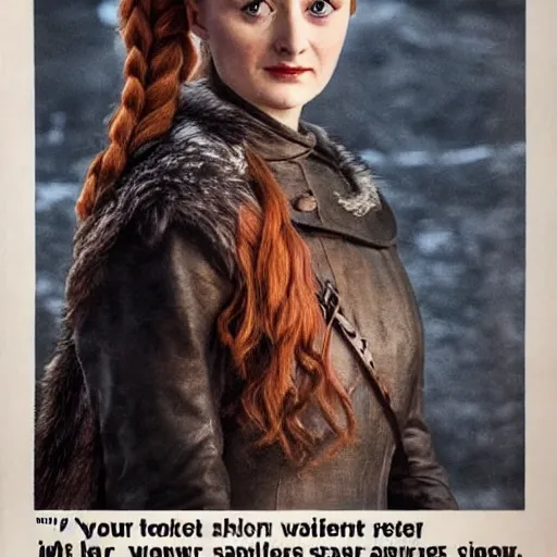 Prompt: sansa stark on northern recruitment poster, wwii propaganda style, game of thrones, high detail