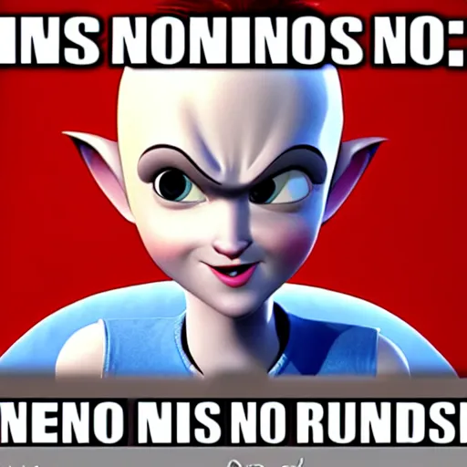 Prompt: meme of Megamind from animated movie Megamind saying No Bitches?