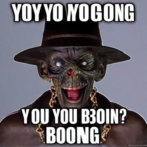 Image similar to yo, how you bing boogey?