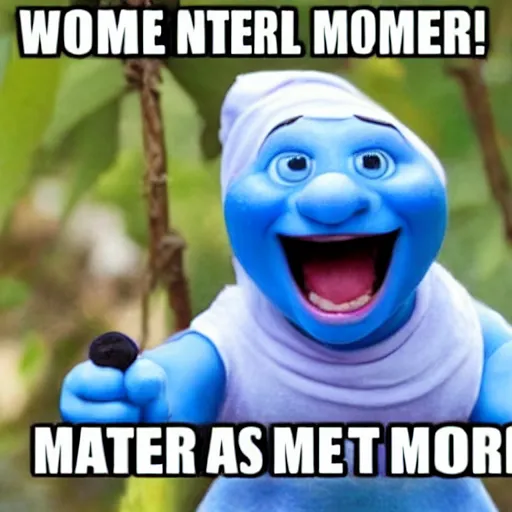 Image similar to internet meme of a woman yelling'bring me another smurf!'