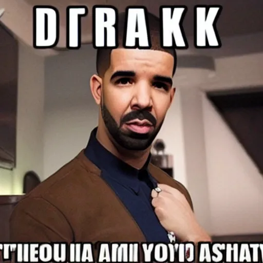 Prompt: Drake meme