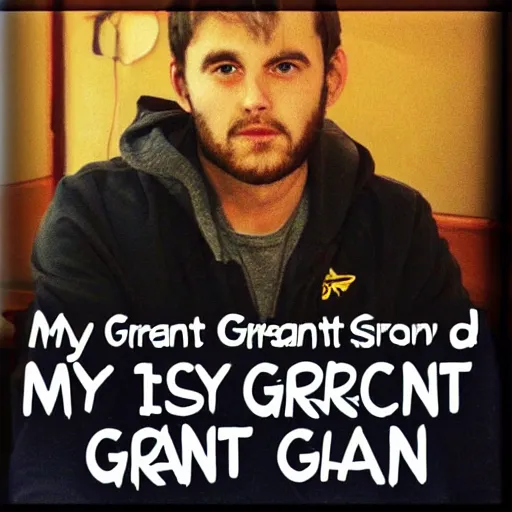 Image similar to my friend grant