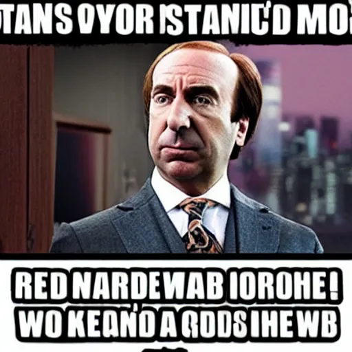 Image similar to “ a meme of saul goodman ”