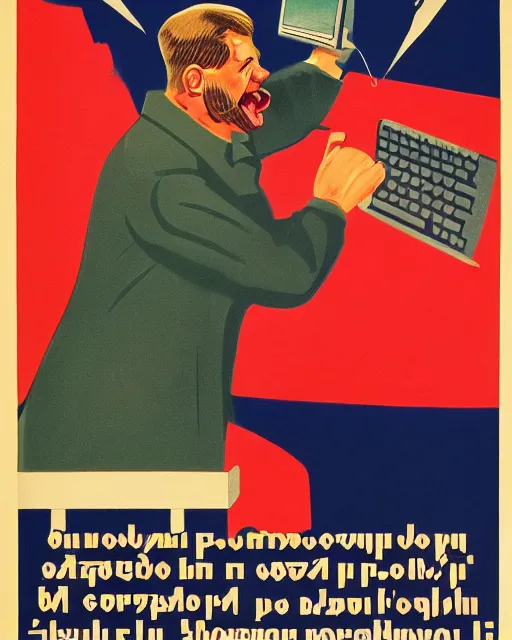 Image similar to soviet propaganda poster of an angry communist developer yelling at his computer