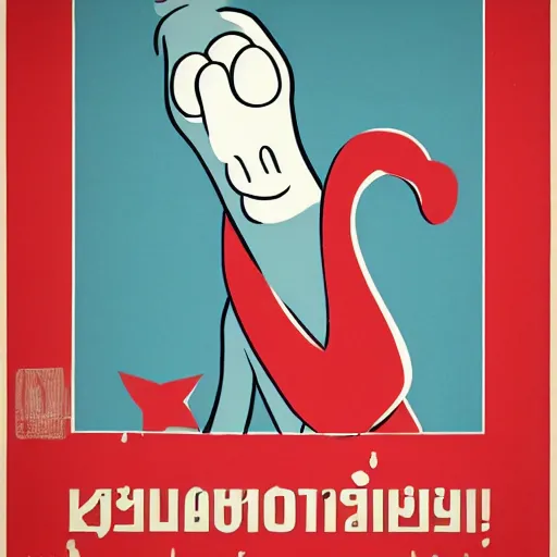 Image similar to handsome squidward, soviet propaganda poster