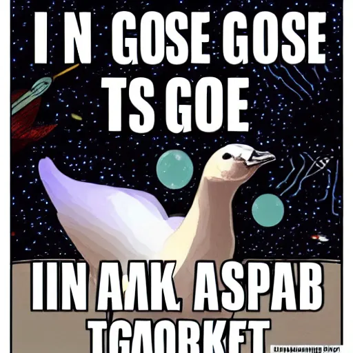 Prompt: in space a goose is honking