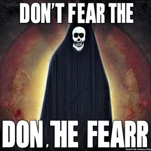 Prompt: don't fear the reaper