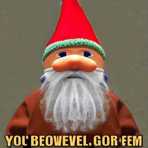 Image similar to haha you’ve been gnomed