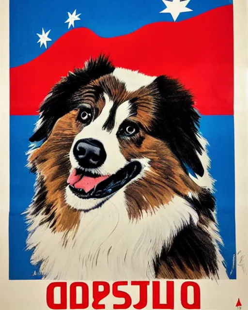 Image similar to soviet propaganda poster of an australian shepherd, soviet art