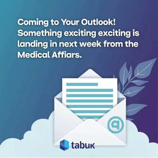 Prompt: Create newsletter product launch teaser with this text and make it professionally and exciting “📢 Coming to Your Outlook!
Something exciting is landing in your inbox next week from the Medical Affairs” make sure to inculc tabuk pharmaceuticals logo 