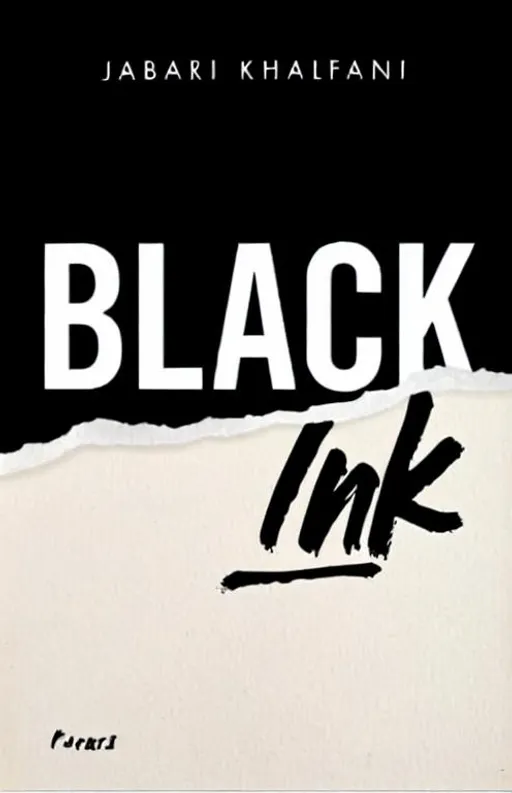 Prompt: “Black Ink” by Jabari Khalfani 